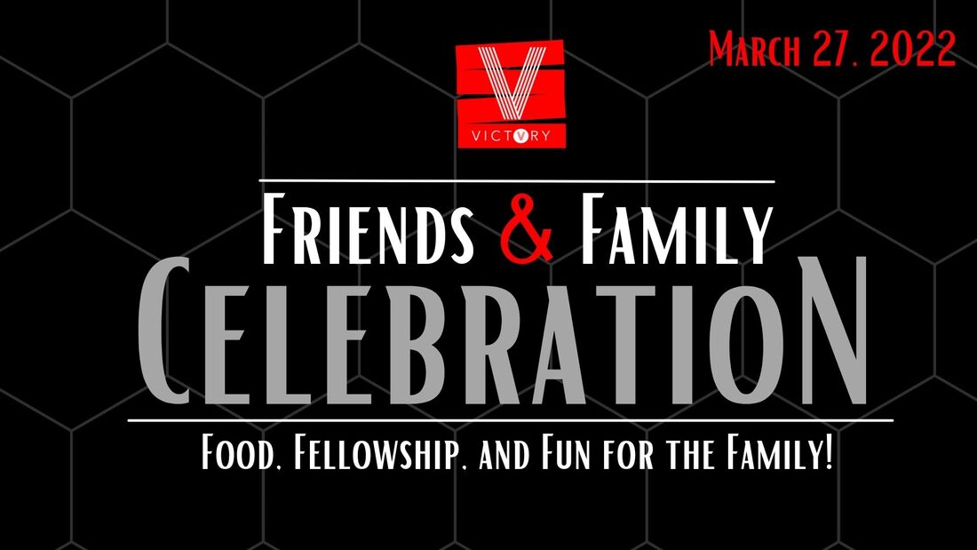 Friends & Family Celebration